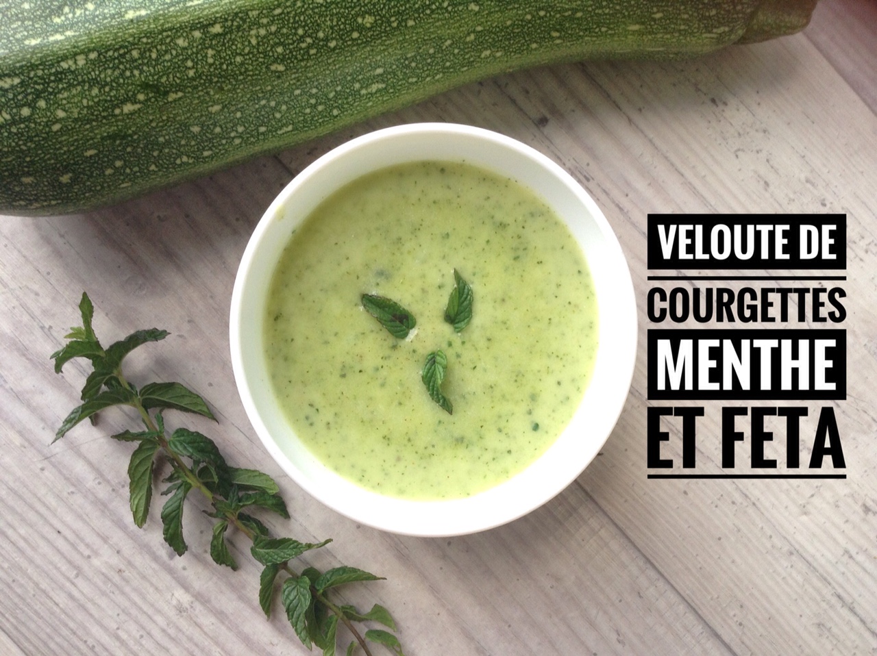 Veloute De Courgettes Feta Et Menthe Recettes De Cuisine Avec Thermomix Ou Pas