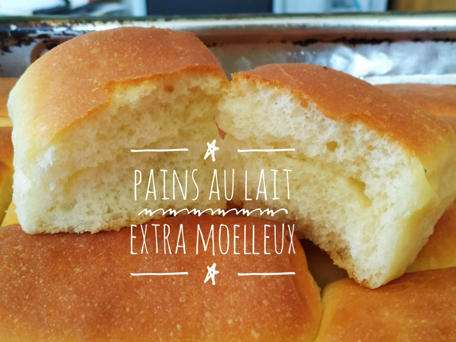 Petits Pains Au Lait Extra Moelleux - Recettes économiques